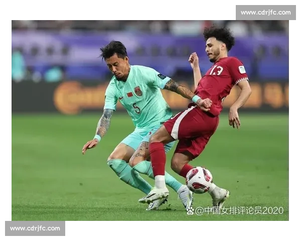 中国男足迎战卡塔尔生死之战能否打破关键战逢强不胜魔咒